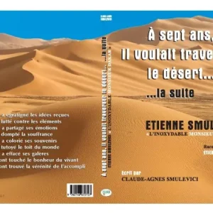 LIVRE A SEPT ANS IL VOULAIT TRAVERSER LE DESERT LA SUITE Prix Cassé