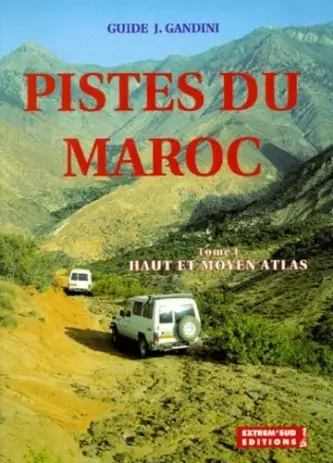 Super Prix PISTES DU MAROC TOME 1 : HAUT ET MOYEN ATLAS